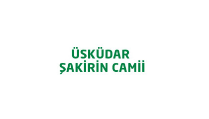 ÜSKÜDAR ŞAKİRİN CAMİİ